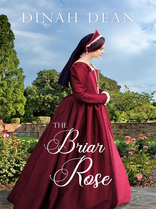 Title details for The Briar Rose by Dinah Dean - Available